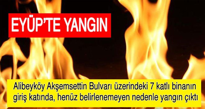 Eyüp'te Yangın...