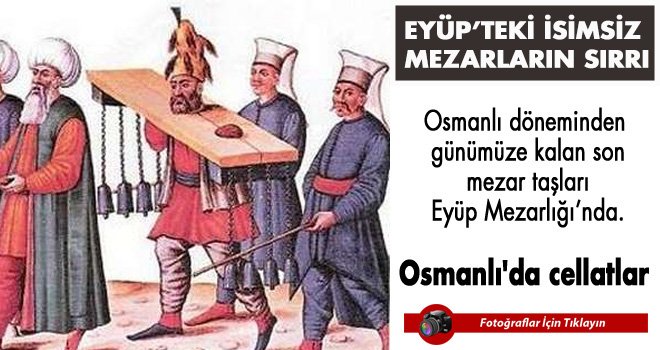 EYÜP’TEKİ İSİMSİZ MEZARLARIN SIRRI