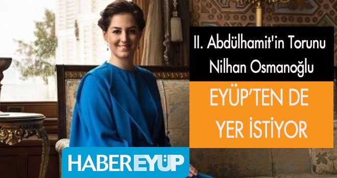 EYÜP’TEN DE  YER İSTİYOR