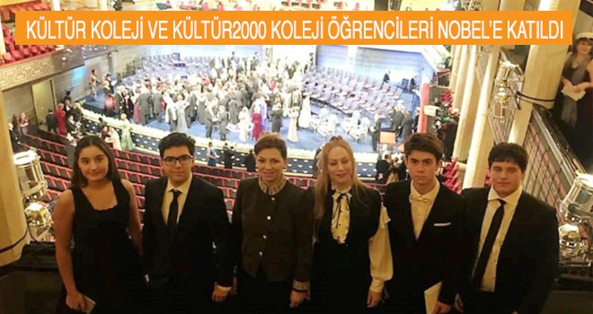 KÜLTÜR KOLEJİ VE KÜLTÜR2000 KOLEJİ ÖĞRENCİLERİ NOBEL’E KATILDI