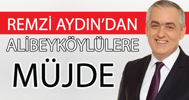 Başkan Aydın'dan Alibeyköylülere Müjde