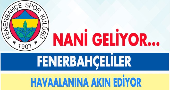Fenerbahçe Nani'yi paylaştı