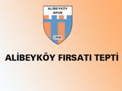 Alibeyköy Fırsatı Tepti