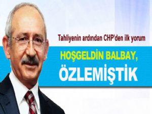 Balbay'ın tahliye kararına CHP'den ilk yorum