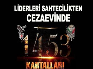 1453 Kartalları'nın lideri sahtecilikten cezaevinde