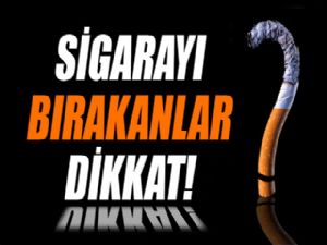 Sigarayı bırakanlar ilk 6 aya dikkat