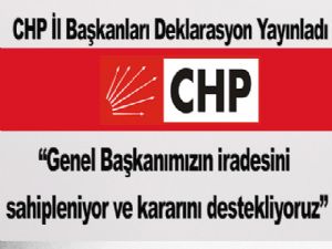 CHP İl Başkanları Deklarasyon Yayınladı