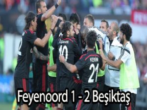 Feyenoord 1 - 2 Beşiktaş