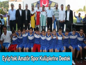 Eyüp'teki Amatör Spor Kulüplerine Destek