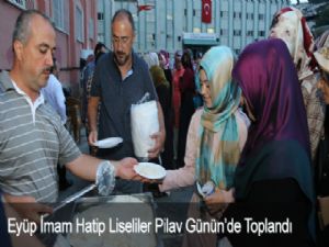 Eyüp İmam Hatip Liseliler Pilav Günün'de Toplandı