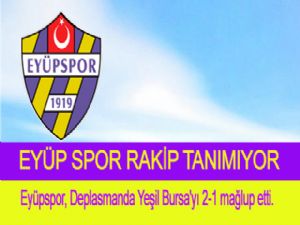 EYÜP SPOR RAKİP TANIMIYOR