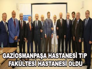 GAZİOSMANPAŞA HASTANESİ TIP  FAKÜLTESİ HASTANESİ OLDU