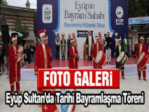 Eyüp Sultan'da Tarihi Bayramlaşma Töreni