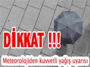 Meteorolojiden kuvvetli yağış uyarısı