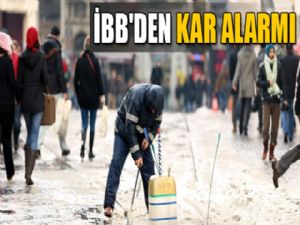 İBB'den kar alarmı