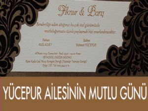  YÜCEPUR AİLESİNİN MUTLU GÜNÜ