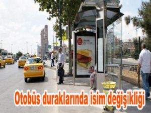 Otobüs duraklarında isim değişikliği