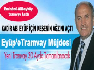 Eyüp'eTramvay Müjdesi