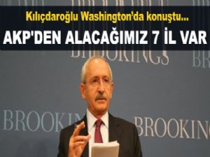 Kılıçdaroğlu: AK Parti ve MHP'den alacağımız 7 il var