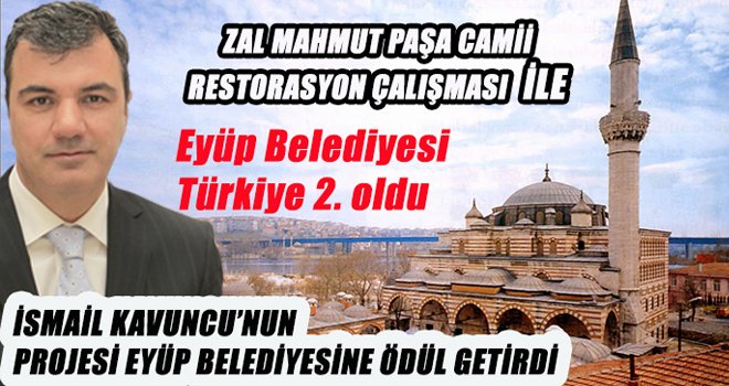 İSMAİL KAVUNCU’NUN  PROJESİ EYÜP BELEDİYESİNE ÖDÜL GETİRDİ