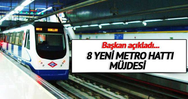 İstanbul’a 8 yeni metro