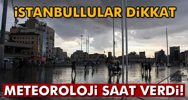 İstanbul'da sağanak bekleniyor