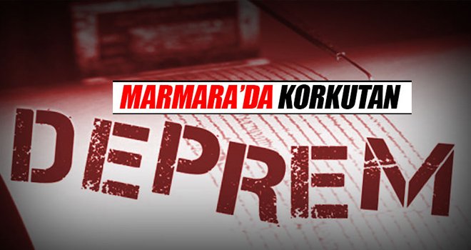 Marmara'da korkutan deprem