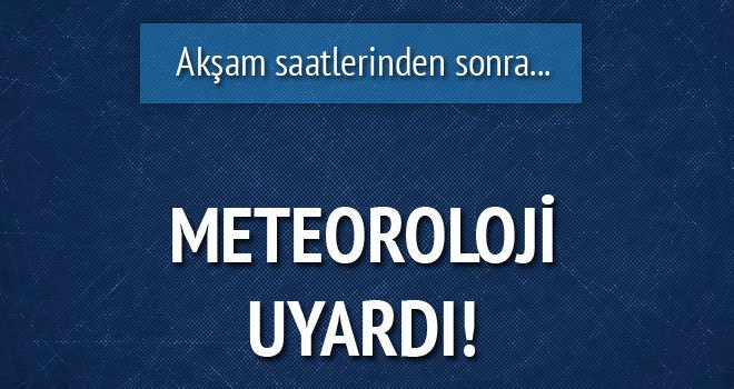 Meteoroloji'den fırtına uyarısı