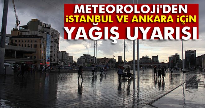 Meteoroloji'den İstanbul için yağış uyarısı