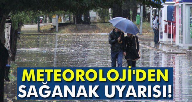 Meteoroloji'den sağanak uyarısı