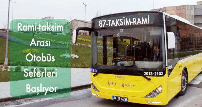 Rami-taksim Arası Otobüs Seferleri Başlıyor