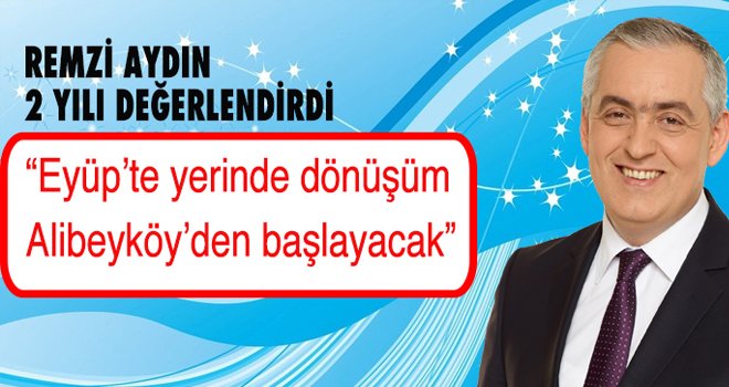 REMZİ AYDIN 2 YILINI DEĞERLENDİRDİ