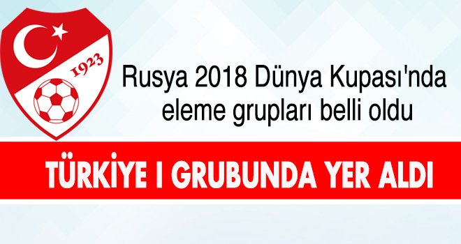 Rusya 2018 Dünya Kupası'nda eleme grupları belli oldu