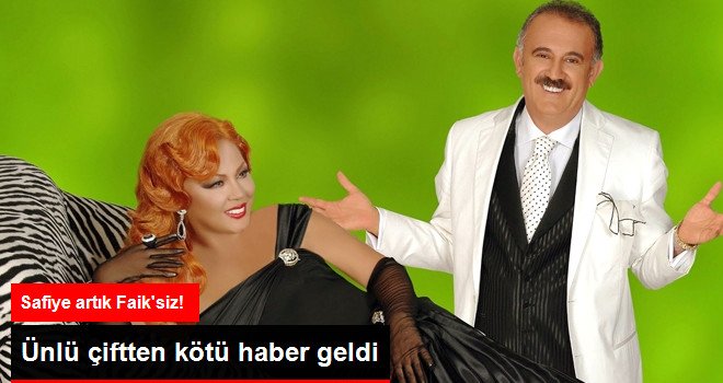 Safiye Soyman ve Faik Öztürk Ayrıldı