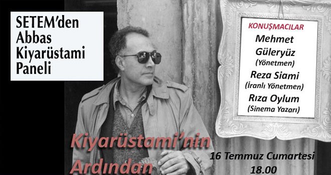 SETEM’den Abbas Kiyarüstami Paneli