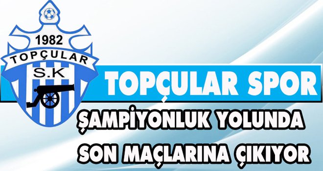 Topçular Spor şampiyonluk yolunda