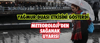 YAĞMUR DUASI ETKİSİNİ GÖSTERDİ