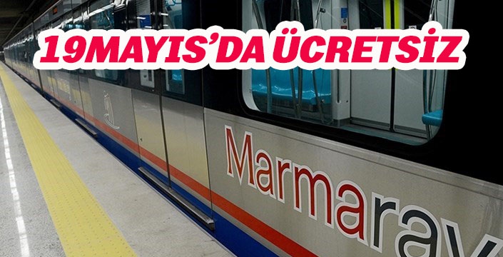 19MAYIS’DA ÜCRETSİZ