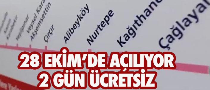 28 EKİM’DE AÇILIYOR