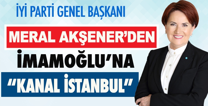 AKŞENER’DEN İMAMOĞLU’NA DESTEK