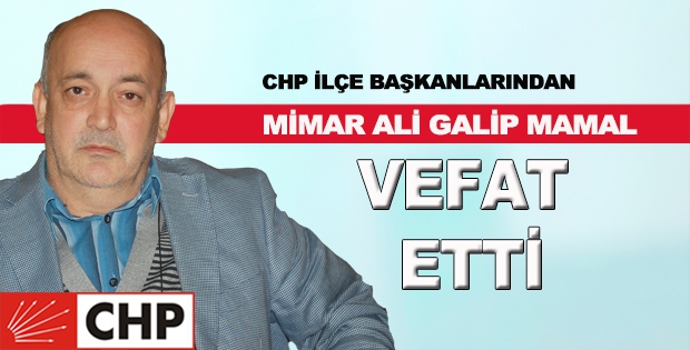 ALİ GALİP MAMAL VEFAT ETTİ