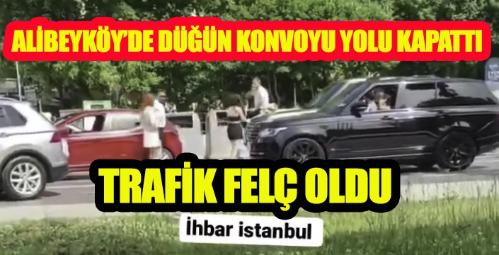 ALİBEYKÖY’DE DÜĞÜN KONVOYU YOLU KAPATTI