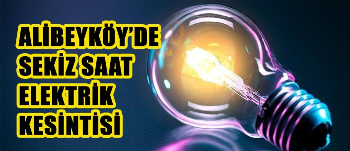 ALİBEYKÖY'DE ELEKTRİK KESİNTİSİ