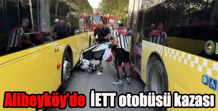 Alibeyköy’de İETT otobüsü kaza yaptı