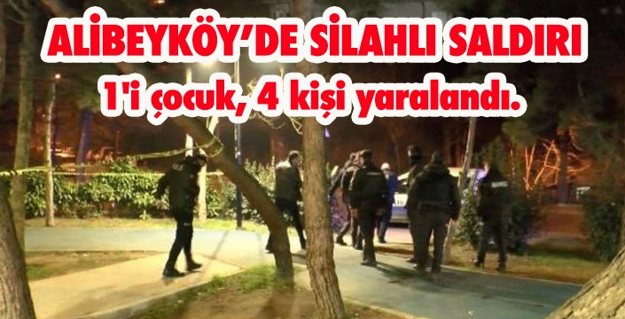 ALİBEYKÖY’DE SİLAHLI SALDIRI