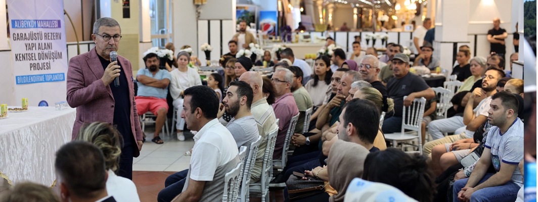 Alibeyköy Mahallesi Garajüstü Kentsel Dönüşüm buluşması