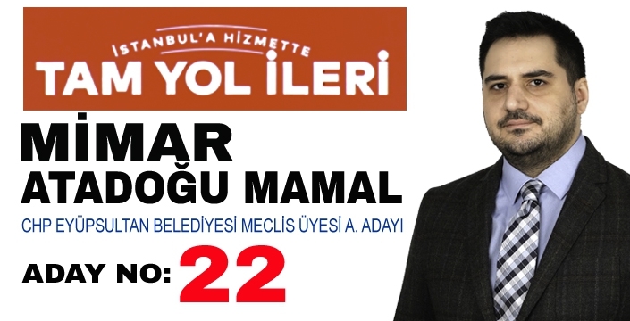 ATADOĞU MAMAL MECLİS ÜYESİ A. ADAYI OLDU