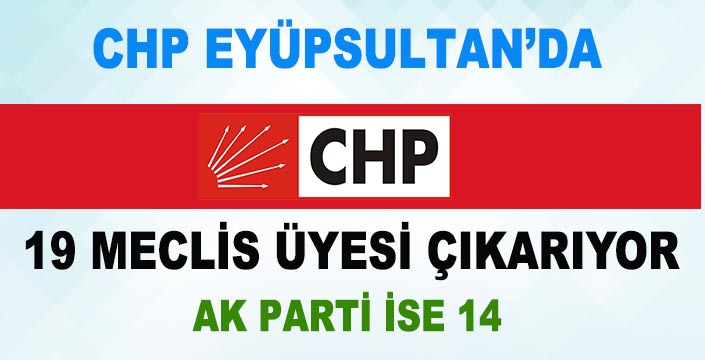 CHP 19 MECLİS ÜYESİ ÇIKARIYOR