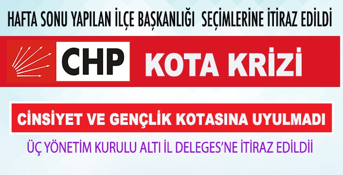             CHP’DE KOTA KIRİZİ