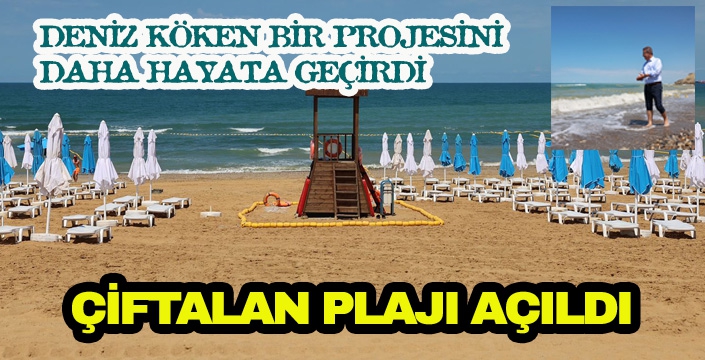 ÇİFTALAN PLAJI AÇILDI